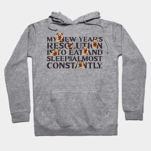 FUNNY EAT SLEEP LAZY PUG DOG NEW YEAR'S RESOLUTION Hoodie by porcodiseno